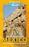 Revue Destination  / Destination Mexico