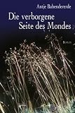 Die verborgene Seite des Mondes - Antje Babendererde