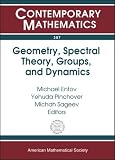 Geometry, spectral theory, groups, and dynamics : proceedings in memory of Robert Brooks, December 29, 2003-January 2, 2004 [and] January 5-9, 2004, Technion-Israel Institute of Technology, Haifa, Isr