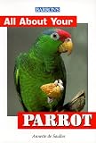 All about Your Parrot (All about Your Pet)