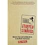 Stuffed And Starved by Raj Patel