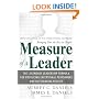 Measure of a Leader: The Legendary Leadership Formula That Inspires Initiative and Builds Commitment in Your Organization