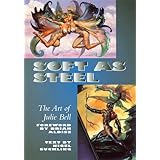 soft as steel the art of julie bell