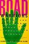 Road Warriors: Dreams and Nightmares Along the Information Highway