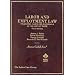 Labor and Employment Law: Problems, Cases and Materials in the Law of Work (American Casebook Series and Other Coursebooks)
