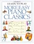 Learn to Play More Easy Piano Classics