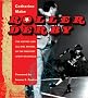 Roller Derby: The History and All-Girl Revival of the Greatest Sport on Wheels Roller Derby: The History and All-Girl Revival of the Greatest Sport on Wheels