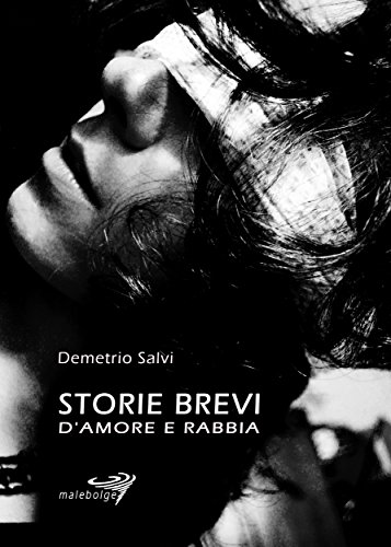 Storie brevi d'amore e rabbia (Italian Edition)