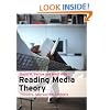 Reading Media Theory: Thinkers, Approaches, Contexts
