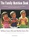 The Family Nutrition Book: Everything You Need to Know About Feeding Your Children - From Birth through Adolescence