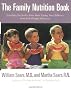 The Family Nutrition Book: Everything You Need to Know About Feeding Your Children - From Birth to Age Two