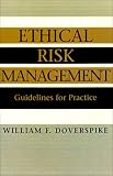 Ethical Risk Management: Guidelines for Practice