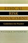 Ethical Risk Management: Guidelines for Practice