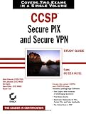 CCSP: Secure PIX and Secure VPN Study Guide (642-521 and 642-511)