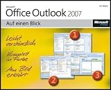 Microsoft Office Outlook 2007 auf einen Blick - Leicht verst&auml;ndlich, Komplett in Farbe, Am Bild erkl&auml;rt - Jim Boyce
