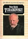 Peter Ilyich Tchaikovsky