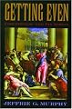 Getting Even: Forgiveness and Its Limits