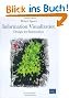 Information Visualization: Design for Interaction