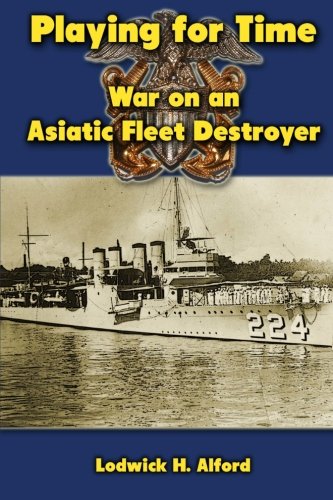 playing for time war on an asiatic fleet destroyer