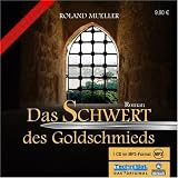 Das Schwert des Goldschmieds - Roland Mueller