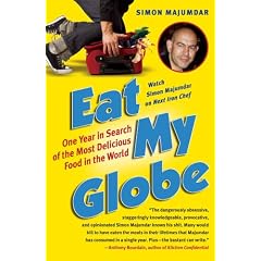 Eat My Globe: One Year in Search of the Most Delicious Food in the World