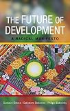 The future of development : a radical manifesto