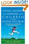 Playing, Laughing and Learning with Children on the Autism Spectrum: A Practical Resource of Play Ideas for Parents and Carers