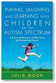 Playing, Laughing and Learning with Children on the Autism Spectrum: A Practical Resource of Play Ideas for Parents and Carers