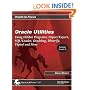 Oracle Utilities: Using Hidden Programs, Import/Export, SQL*Loader, Oradebug, Dbverify, Tkprof and More (Oracle In-Focus series)