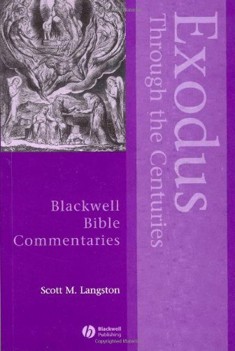 Exodus Through the Centuries (Wiley Blackwell Bible Commentaries)