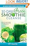 10-Day Green Smoothie Cleanse: Lose U...