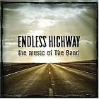 Endless Highway - The Music Of The Band (2 CD Set) by  Various Artists, Jack Johnson, Bruce Hornsby, Death Cab For Cutie, and Josh Turner 