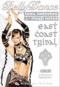 Belly Dance - East Coast Tribal (All regions) (NTSC) [DVD] [2006]