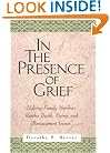 In the Presence of Grief: Helping Family Members Resolve Death, Dying, and Bereavement Issues