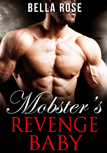 Mobster's Revenge Baby: A Mafia Romance