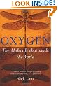 Oxygen: The molecule that made the world (Popular Science)