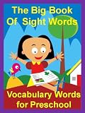 The Big Book of Sight Words: Vocabulary Words for Preschool