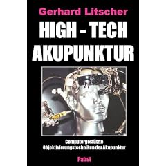 High-Tech Akupunktur. Computergest�tzte Objektivierungstechniken der Akupunktur