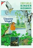 Produkt-Bild: (Kosmos) Der neue Kinder-Kosmos, Unsere V&ouml;gel