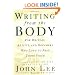 Writing from the Body: For writers, artists and dreamers who long to free their voice