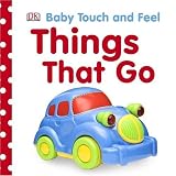 Baby Touch & Feel: Things That Go