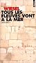 Tous les fleuves vont a la mer