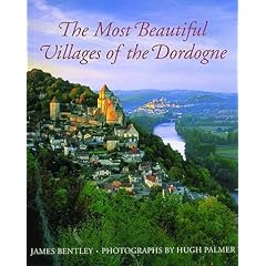 The Most Beautiful Villages of the Dordogne (The Most Beautiful . . .)