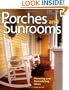Porches and Sunrooms: Planning and Remodeling Ideas (Home Improvement)
