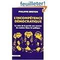 L'incomp�tence d�mocratique : La crise de la parole aux sources du malaise (dans la) politique