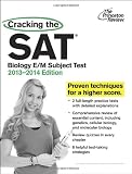 Cracking the SAT Biology E/M Subject Test, 2013-2014 Edition (College Test Preparation)