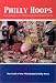 Search : Philly Hoops: The Magic of Philadelphia Basketball