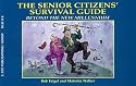 The Senior Citizens' Survival Guide: Beyond the New Millennium