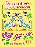 Decorative Cut & Use Stencils (From Stencils and Notepaper to Flowers and Napkin Folding)