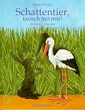 Schattentier, tausch mit mir! - Pressler Mirjam und Sara Ball: